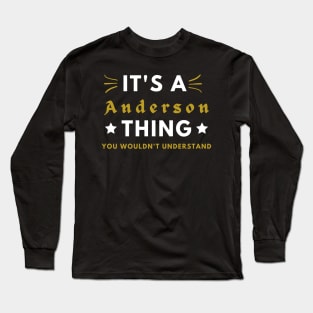 It's a Anderson thing funny name shirt Long Sleeve T-Shirt